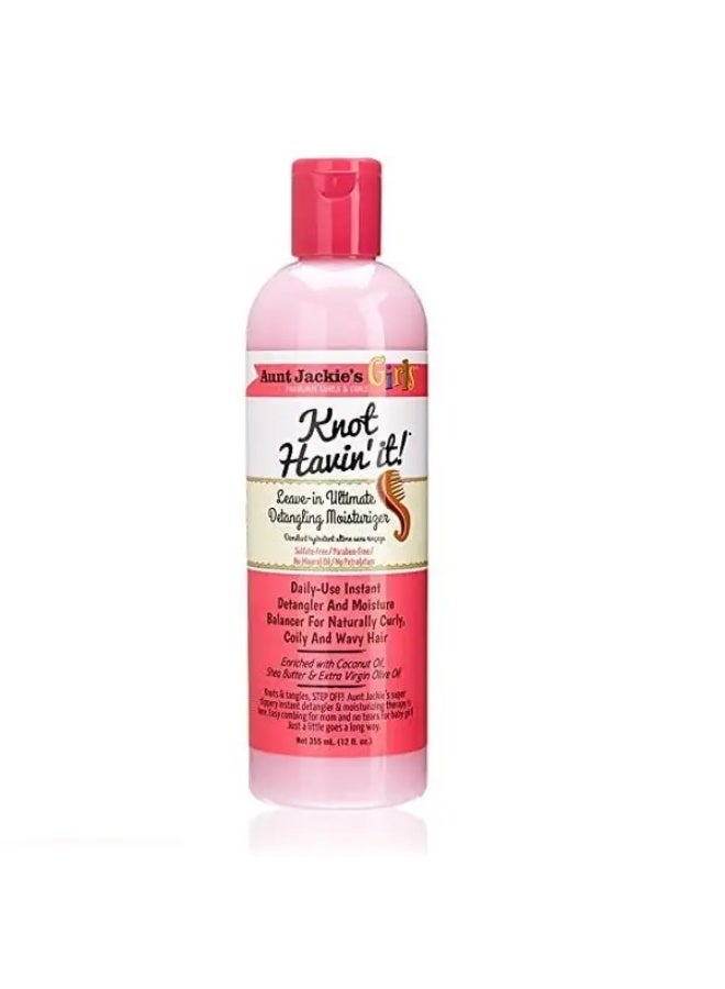 Girls Knot Havin’ It Leave-In Ultimate Detangling Moisturizer 355ml | Daily Use Hair Detangler for Curls Coils Waves | Moisture & Manageability | Coconut Oil Shea Butter Olive Oil